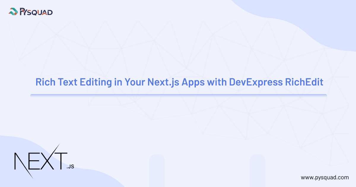 Unlock Rich Text Editing in Your React/Next.js Apps with DevExpress RichEdit: A Seamless Guide