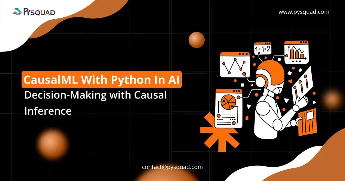 CausalML with Python in AI: Decision-Making with Causal Inference
