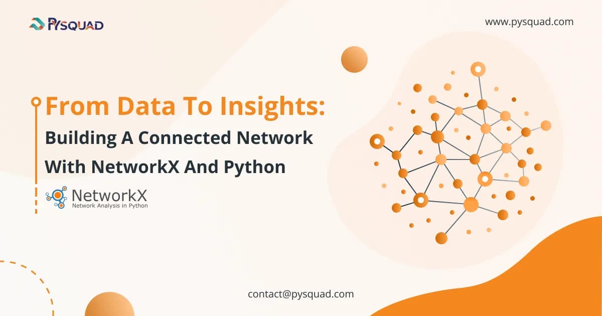 From Data to Insights: Building a Connected Network with NetworkX and Python