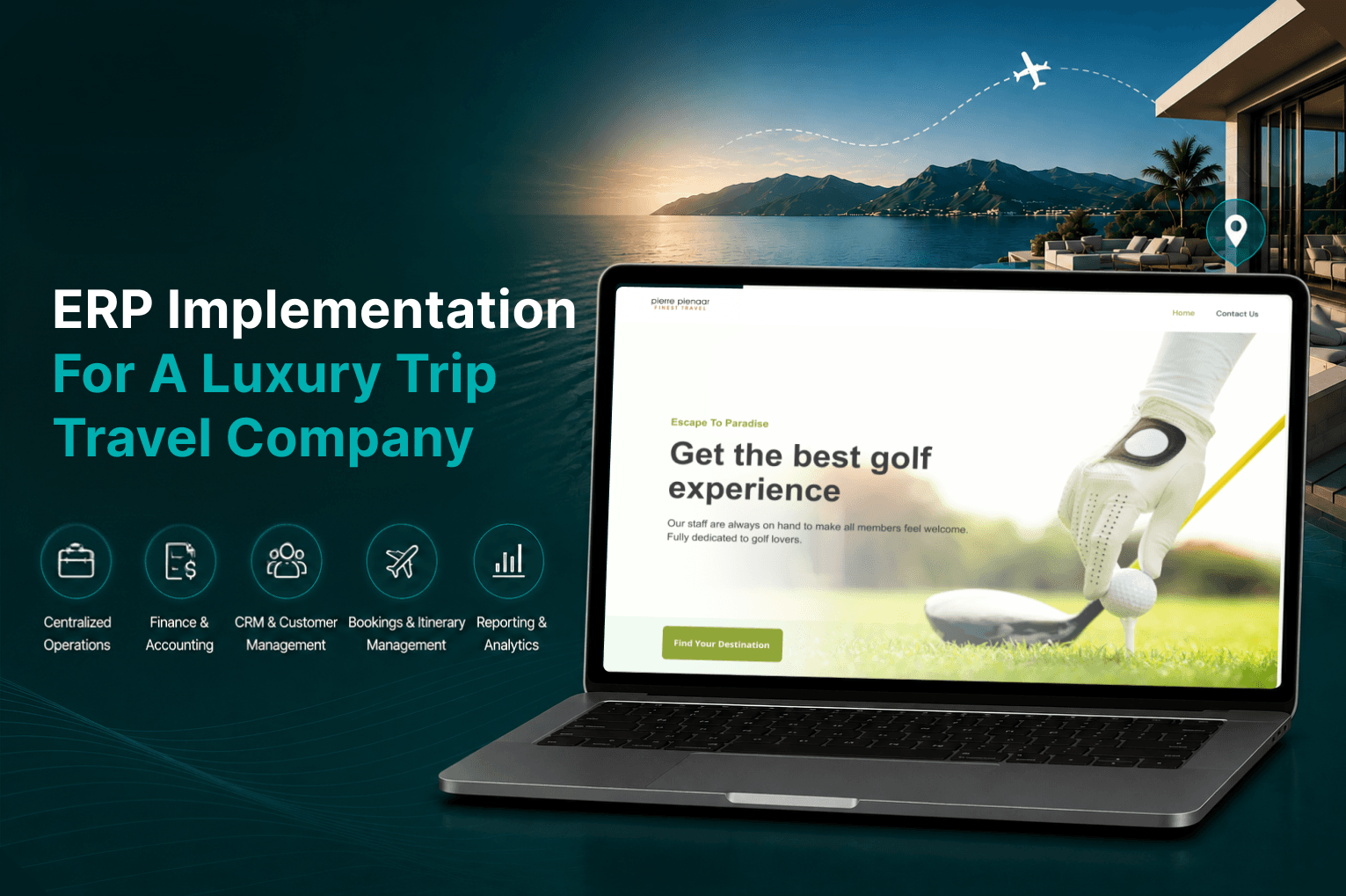 ERP Implementation for a Luxury Trip Travel Company