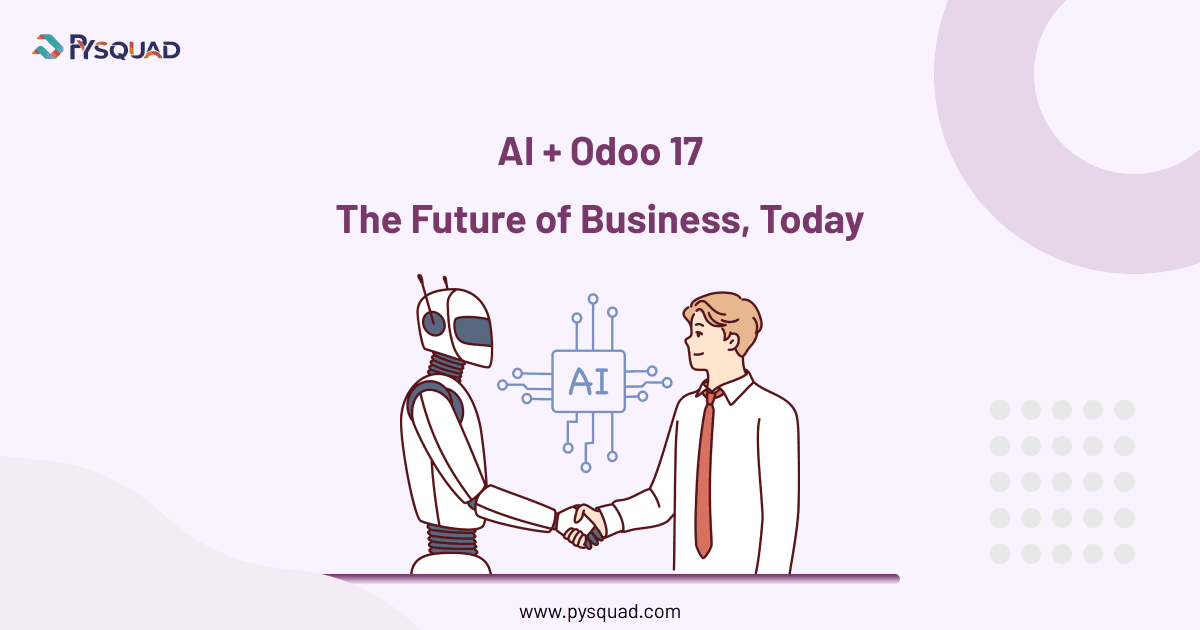 Power of AI in Odoo 17: A Game-Changer for Management