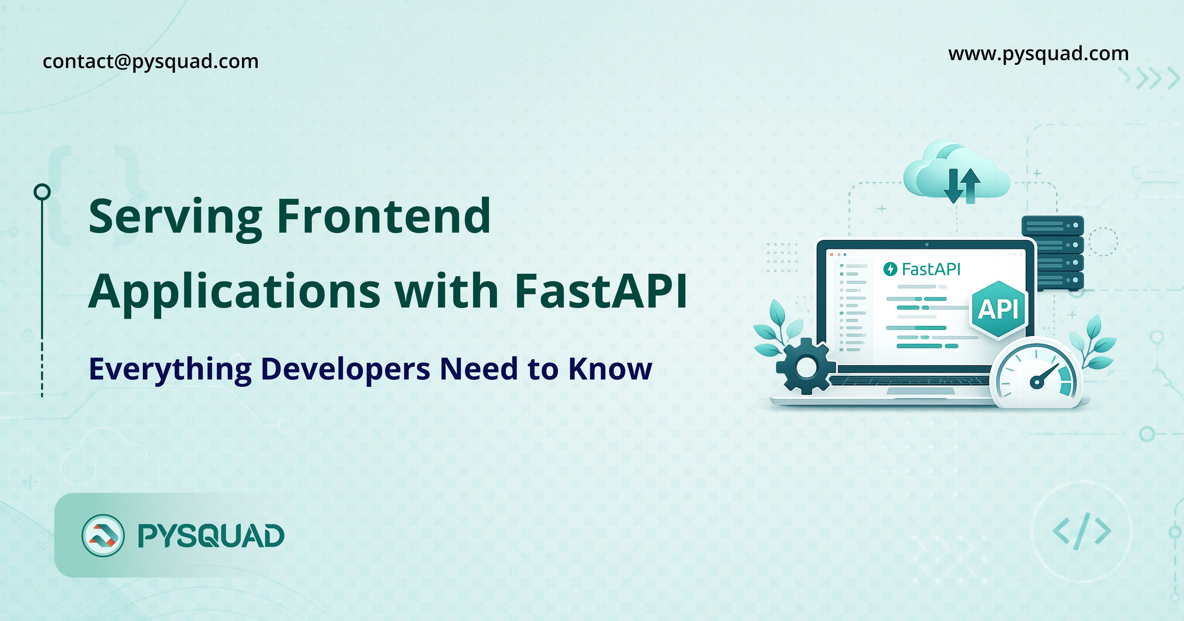 Serving Frontend Applications with FastAPI: Everything Developers Need to Know