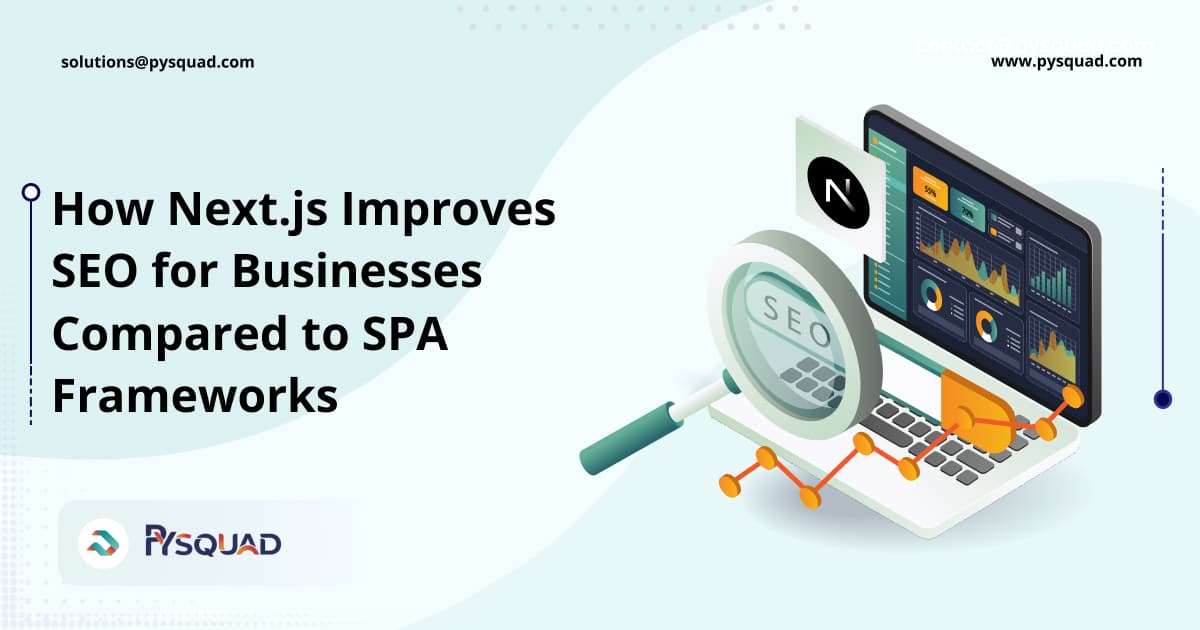How Next.js Improves SEO for Businesses Compared to Traditional SPA Frameworks