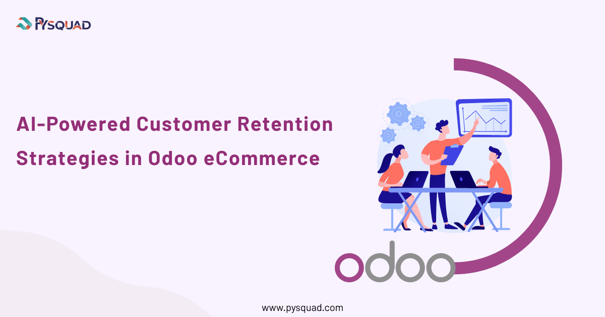 AI-Powered Customer Retention Strategies in Odoo eCommerce