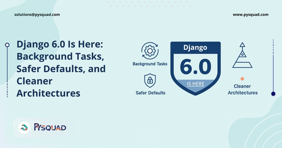 Django 6.0 Released: Background Tasks, CSP, and Template Partials Explained for Modern Web Apps