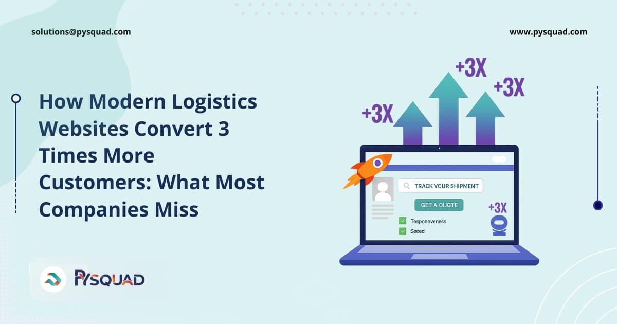 How Modern Logistics Websites Convert 3 Times More Customers: What Most Companies Miss