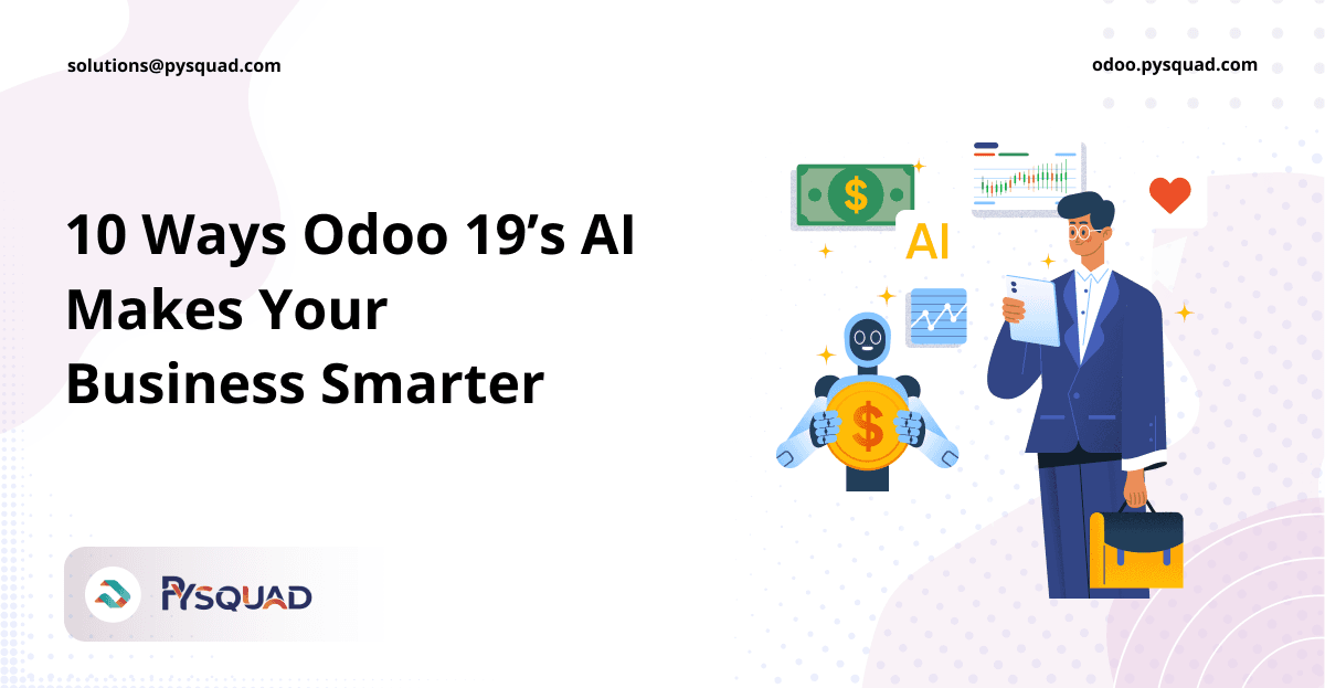 10 Ways Odoo 19’s AI Makes Your Business Smarter