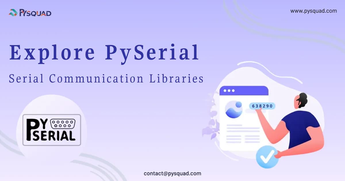 Explore PySerial: Serial Communication Libraries