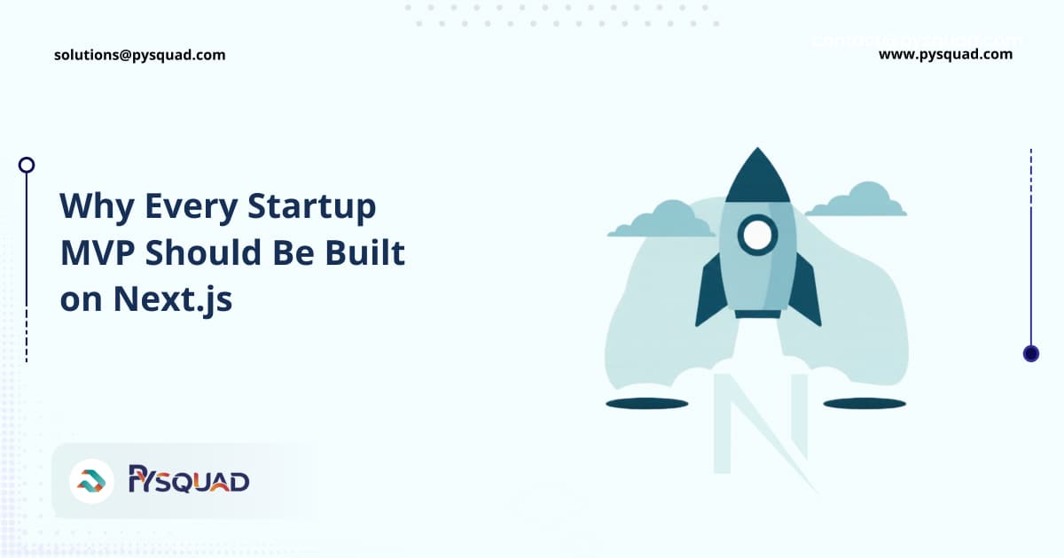 Why Every Startup MVP Should Be Built on Next.js